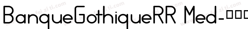 BanqueGothiqueRR Med字体转换
